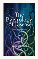The Psychology of Disease: Mind Meets Body B0F4MCTBK7 Book Cover