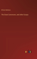 The Great Conversers, and other Essays 3385243351 Book Cover