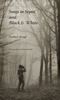 Songs in Sepia and Black and White 0253006325 Book Cover