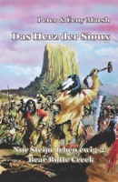 Das Herz der Sioux: Nur Steine leben ewig – 2 – Bear Butte Creek (German Edition) 3947488831 Book Cover