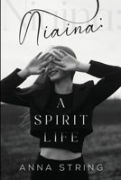 Niaina: A Spirit Life 183543116X Book Cover
