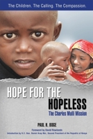 Hope for the Hopeless: The Charles Mulli Mission 1927355036 Book Cover