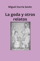 La goda y otros relatos (Spanish Edition) B0FQNWWXXQ Book Cover