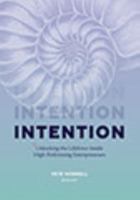 Intention: Unlocking the Lifeforce Inside High-Performing Entrepreneurs 098930888X Book Cover