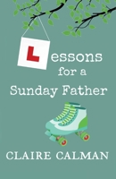 Lessons for a Sunday Father 180048917X Book Cover