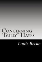 Concerning Bully Hayes 150864067X Book Cover