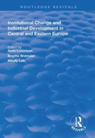 Institutional Change and Industrial Development in Central and Eastern Europe 1138314072 Book Cover