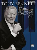 Tony Bennett Sings the Ultimate American Songbook, Vol 1: Piano/Vocal/Chords 0739050680 Book Cover