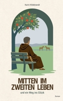 Mitten im zweiten Leben: und ein Weg ins Glück 338488132X Book Cover