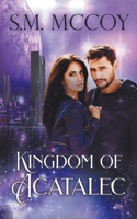 Kingdom of Acatalec 1509242716 Book Cover