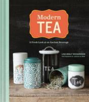 Modern Tea: A Fresh Look at an Ancient Beverage 1452112290 Book Cover