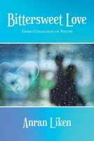 Bittersweet Love: Third Collection of Poetry 1664113843 Book Cover