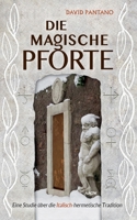 Die Magische Pforte: Eine Studie über die Italisch-hermetische Tradition 3937592520 Book Cover