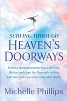 Surfing Through Heaven's Doorways 0578675293 Book Cover