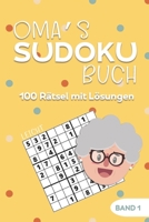 Oma's Sudoku Buch -100 Rätsel mit Lösungen - Band 1 - Leicht: Großdruck Sudoku Rätselblock für Senioren - Demenz Beschäftigung - kleines Geschenk für Oma B08R7PQDYM Book Cover