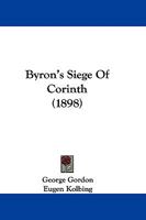 Byron's Siege Of Corinth 1165339331 Book Cover