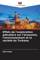 Effets de l'exploration pétrolière sur l'économie, l'environnement et la société du Turkana 6205705648 Book Cover