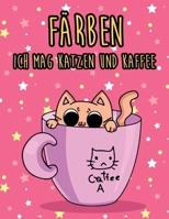 Färben, ich mag Katzen und Kaffee.: Viel Spaß beim Ausmalen dieser liebenswerten, Kaffee trinkenden Katzen... B08Q6RVY46 Book Cover