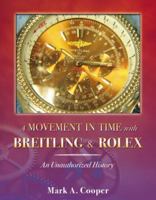 A Movement in Time with Breitling & Rolex 0741441683 Book Cover