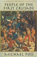 People of the First Crusade 1611453291 Book Cover