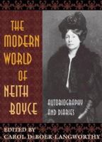 The Modern World of Neith Boyce: Autobiography and Diaries 0826331475 Book Cover