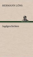 Jagdgeschichten (German Edition) 3842469160 Book Cover