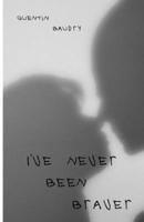 I've Never Been Braver B0CQNRG3JS Book Cover
