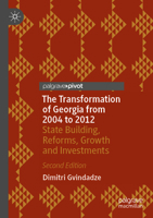 The Transformation of Georgia from 2004 to 2012: State Building, Reforms, Growth and Investments 3031182669 Book Cover