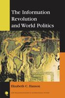 The Information Revolution and World Politics (New Millennium Books in International Studies) 0742538532 Book Cover