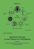 Gemeinsam unterwegs zu einer Ökumene der Weltreligionen: Rückblick auf 12 Gebetsstunden der Religionen für den Frieden in Stuttgart und Erfurt 3837007464 Book Cover