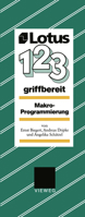 Lotus 1, 2, 3 Griffbereit: Makro-Programmierung 3322984516 Book Cover