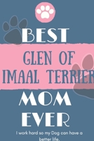 Best  Glen of Imaal Terrier Mom Ever Notebook  Gift: Lined Notebook  / Journal Gift, 120 Pages, 6x9, Soft Cover, Matte Finish 1678837970 Book Cover