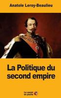 La Politique Du Second Empire 1548026662 Book Cover