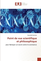 Point de vue scientifique et philosophique: pour fabriquer un vaccin contre le coronavirus 6203424854 Book Cover