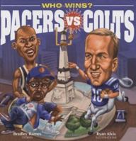 Who Wins Pacers vs. Colts 0977380300 Book Cover