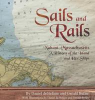 Sails and Rails 0983185840 Book Cover