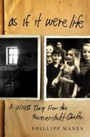 As If It Were Life: A WWII Diary from the Theresienstadt Ghetto 0230613284 Book Cover