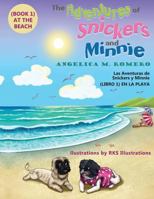 The Adventures of Snickers and Minnie: At the beach 1547063319 Book Cover
