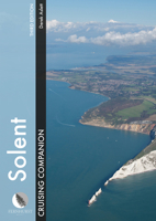 Solent Cruising Companion: A Yachtsman's Pilot and Cruising Guide to the Ports and Harbours from Keyhaven to Chichester 1909911461 Book Cover