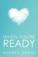When You're Ready 145254221X Book Cover
