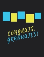 Congrats, Graduates!: college ruled notebook 8.5 x 11 169343573X Book Cover