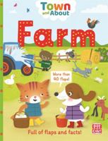 Farm: A board book filled with flaps and facts (Town and About) 1526380277 Book Cover