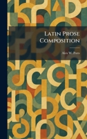 Latin Prose Composition 1025777832 Book Cover
