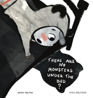 There Are No Monsters Under The Bed? 1778210813 Book Cover