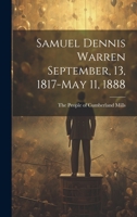 Samuel Dennis Warren September, 13, 1817-May 11, 1888 1020881038 Book Cover