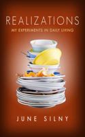 Realizations: My Experiments in Daily Living 0967313414 Book Cover