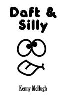 Daft & Silly 1452019495 Book Cover