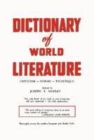 Dictionary Of World Literature - Criticism, Forms, Technique 080652927X Book Cover