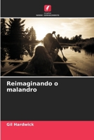 Reimaginando o malandro (Portuguese Edition) 6208909066 Book Cover