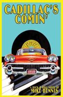 Cadillac's Comin' 1484075161 Book Cover